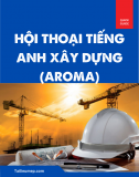 Hội thoại tiếng anh xây dựng (Aroma)