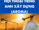 Hội thoại tiếng anh xây dựng (Aroma)