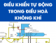 ĐIỀU KHIỂN TỰ ĐỘNG TRONG ĐIỀU HOÀ KHÔNG KHÍ