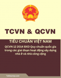 QCVN 12 2014 BXD Quy chuẩn quốc gia trong các giai đoạn hoạt động xây dựng nhà ở và nhà công cộng