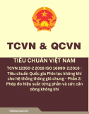 TCVN 12350-2 2018 ISO 16890-2:2016 - Tiêu chuẩn Quốc gia Phin lọc không khí cho hệ thống thông gió chung - Phần 2: Phép đo hiệu suất từng phần và sức cản dòng không khí