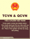 TCVN 11487-3-2016 ISO 29463-3:2011 - Tiêu chuẩn Quốc gia Phin lọc hiệu suất cao và vật liệu lọc để loại bỏ hạt trong không khí - Phần 3: Thử nghiệm vật liệu lọc dạng tấm phẳng