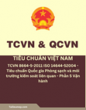 TCVN 8664-5-2011 ISO 14644-5:2004 - Tiêu chuẩn Quốc gia Phòng sạch và môi trường kiểm soát liên quan - Phần 5: Vận hành