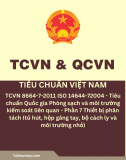  TCVN 8664-7-2011 ISO 14644-7:2004 - Tiêu chuẩn Quốc gia Phòng sạch và môi trường kiểm soát liên quan - Phần 7: Thiết bị phân tách (tủ hút, hộp găng tay, bộ cách ly và môi trường nhỏ)