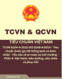 TCVN 6104-4-2015 ISO 5149-4:2014 - Tiêu chuẩn Quốc gia Hệ thống lạnh và bơm nhiệt - Yêu cầu về an toàn và môi trường - Phần 4: Vận hành, bảo dưỡng, sửa chữa và phục hồi