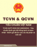 TCVN 11277-2015 ISO 149032012 - Tiêu chuẩn Quốc gia Hệ thống lạnh và bơm nhiệt - Đánh giá độ kín của các bộ phận và mối nối