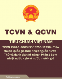 TCVN 7328-1-2003 ISO 13256-1:1998 - Tiêu chuẩn Quốc gia Bơm nhiệt nguồn nước - Thử và đánh giá tính năng - Phần 1: Bơm nhiệt nước - gió và nước muối - gió