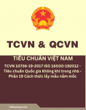  TCVN 10736-19-2017 ISO 16000-19:2012 - Tiêu chuẩn Quốc gia Không khí trong nhà - Phần 19: Cách thức lấy mẫu nấm mốc