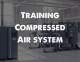 Training Compressed Air sys.