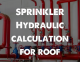 Sprinkler hydraulic calculation for roof