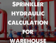 Sprinkler hydraulic calculation for warehouse