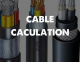 CABLE CACULATION