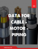 DATA FOR CABLE - MOTOR - PIPING