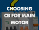 CHOOSING CB FOR MAIN MOTOR