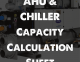 AHU & CHILLER Capacity Calculation Sheet