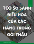 TCO So sánh điều hòa của các hãng trong gói thầu