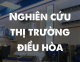 Nghiên cứu thị trường điều hòa